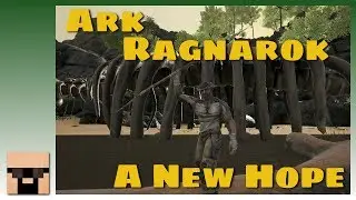 Ark Ragnarok Episode 1: A New Hope