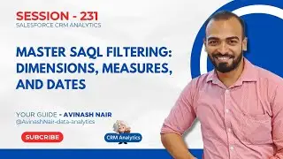 Master SAQL Filtering: Dimensions, Measures, and Dates | Session 231