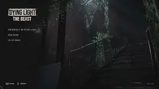 Dying Light: The Beast Main Menu Ambience and Music