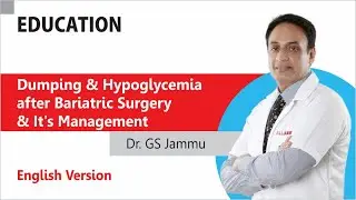 Dumping & Hypoglycemia after Bariatric Surgery - it's Management | Dr Jammu GS | FAQ's Series 2