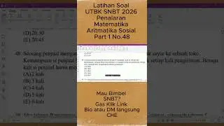 Latihan Soal UTBK SNBT 2026 Penalaran Matematika Aritmatika Sosial Part 1 No.48