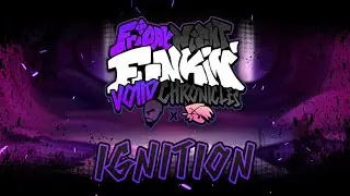 IGNITION [ REMAKE ] - FNF: Voiid Chronicles [ FANMADE UST ]