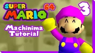 How to Make an SM64 Machinima (Like SMG4) #3