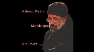 Mahmud Kərimi / Yeni 2021/ Mənidə apar