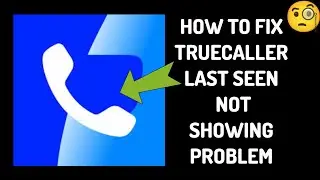 How To Fix Truecaller 