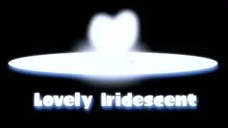 Lovely Iridescent