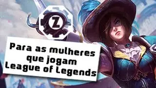 Por que as mulheres jogam pior LoL?