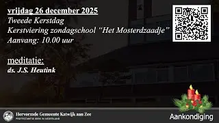 26/12/2025 10.00u ds. J.S. Heutink (zondagschool)