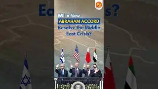 Will a new Abraham Accord resolve the Middle East Crisis?