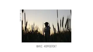whyz. - Kopfgefickt (OFFICIAL AUDIO) (prod. by Felonely Kid)