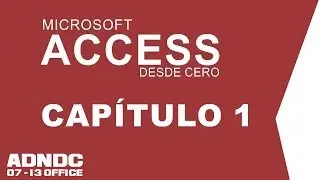Access, Cap. 1 Conociendo Microsoft Access 2013 @ADNDC @adanjp