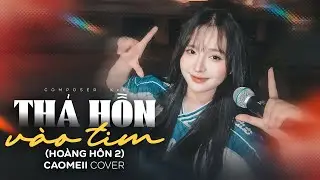 THẢ HỒN VÀO TIM REMIX (HOÀNG HÔN 2) - KIỆT KxK | CAOMEII COVER | Đường Vào Tim Anh Mấy Ngăn...