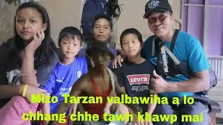 Mizo tarzon Valbawiha te in ah kan kal chil e. interview hlimawm video en ang aw...