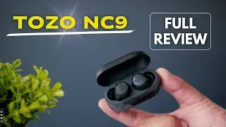Tozo NC9 Earbuds Review & Unboxing: Best Earbuds Under $40?