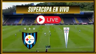 🔴HUACHIPATO VS UNIVERSIDAD CATOLICA🔴SUPERCOPA 2026🔴VMDEPORTES