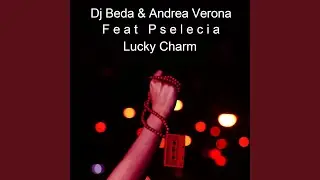 Lucky Charm (feat. Pselecia) [Radio Edit]