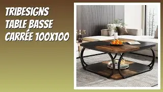 AVIS (2025) : Tribesigns Table Basse Carr&eacute;e 100x100. D&Eacute;TAILS