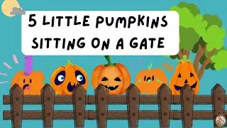 Five  little Pumpkins Sitting on a Gate (Poem and Finger Play, Rhyming Words )
