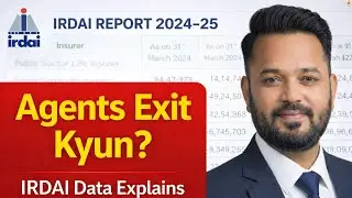 Insurance Agent Termination Truth | Bank vs Agent Sales Reality | IRDAI Report 2024&ndash;25