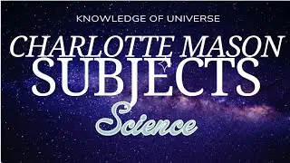 Sciences the Charlotte Mason Way