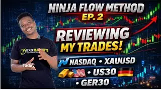 NINJA FLOW METHOD EP. 2 🔥 Reviewing My Trades (NASDAQ, XAUUSD, US30, GER30)