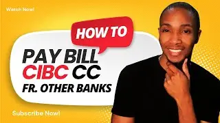 Pay CIBC credit card from another bank