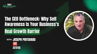 The CEO Bottleneck: Why Self-Awareness Is Your Business's Real Growth Barrier