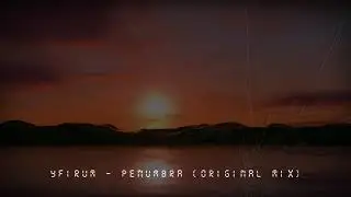 Yfirum - Penumbra (original mix)
