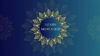 Learn how to meditate