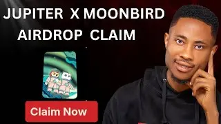Jupiter and Moonbirds Airdrop Claim.