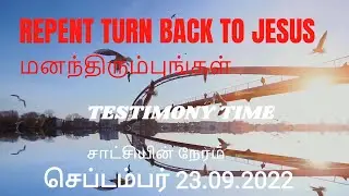 | REPENT AND TURN BACK TO JESUS | - | Miraculous Testimony | September 23rd - 2022