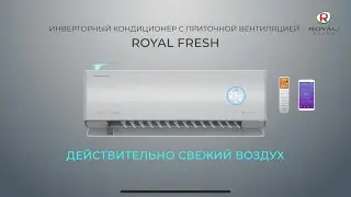ROYAL FRESH кондиционер с притоком свежего воздуха | Подробный обзор сплит-системы ROYAL FRESH