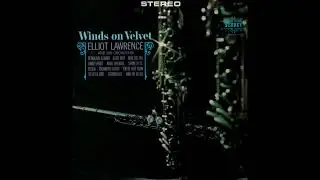 Elliot Lawrence Orchestra &ndash; Winds On Velvet