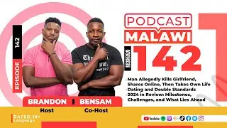 Episode 142 | Dating and Double Standards, Man Kills Girlfriend and Share Online, 2024 in Review