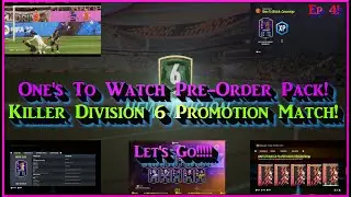 FIFA 22 One's To Watch Pre-Order Pack! Plus a Killer Division 6 Promotion Match! RTG Episode 4!