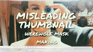 From Bottom to top of the food chain. making a werewolf mask.