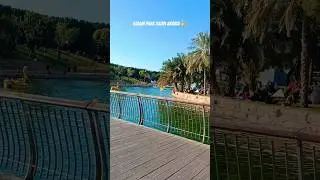 Salam park Riyadh Saudi Arabia l shorts vedios l Nature's beauty l Waterfall l sky views l sd shorts
