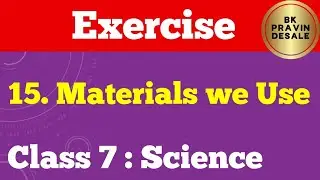 material we use exercise | 7th science chapter 15 question answer | material we use exercise class 7