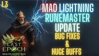 Last Epoch 1.3 ОГРОМНЫЕ исправления ошибок для Mad Lightning Runemaster