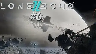 Lone Echo 2 VR #6 - Schlimmer als gedacht