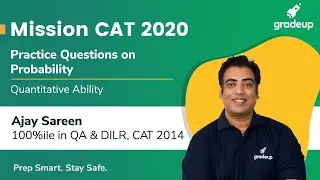 Mission CAT 2020 | Practice Questions on Probability | QA | Ajay Sareen | Gradeup