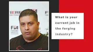 Careers in Forging: Maintenance Supervisor, Nahin Valazquez