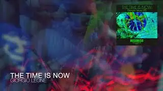Giorgio Leone - The Time is Now (Official Video)