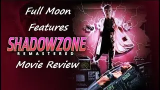 Full Moon Features Shadowzone:Remastered - Movie Review