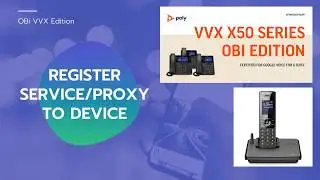 Register Service/Proxy to VVX Device