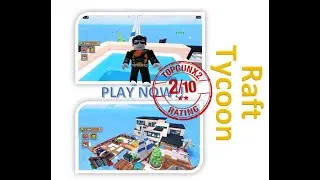 Raft Tycoon  (Grade 2/10) | Full Gameplay From Small Raft to Mega Base 🚤🌊