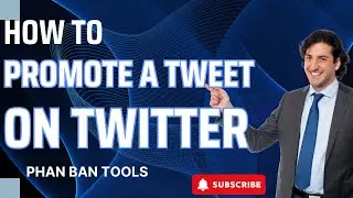 How To Promote A Tweet On Twitter | Twitter Ads Guide 2025