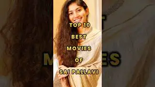 Top 10 Best Movies Of Sai Pallavi | A Must-Watch List!✨ #shorts
