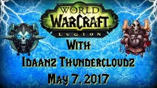 World of Warcraft with Idaanz Thundercloudz 