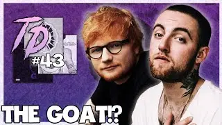 ED SHEERAN THE GOAT!? Toxiris Discovers #43 (Mac Miller, EST GEE & MORE)